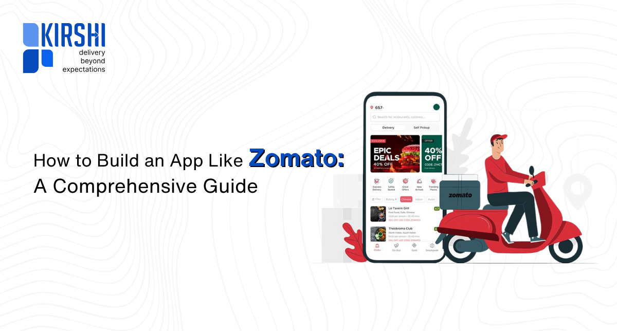 How to Build an App Like Zomato: A Comprehensive Guide