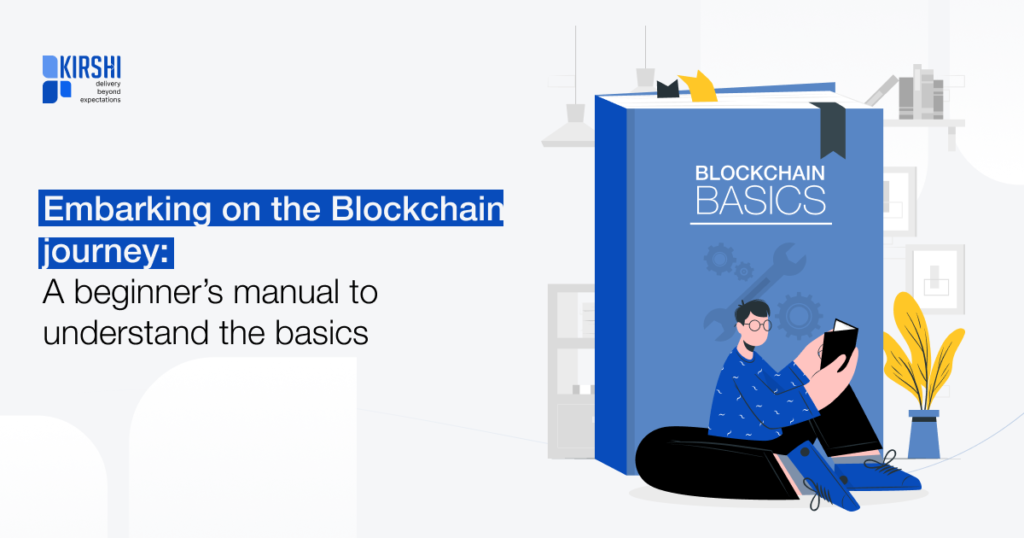 Blockchain: Beginner’s Manual to Understanding the Basics