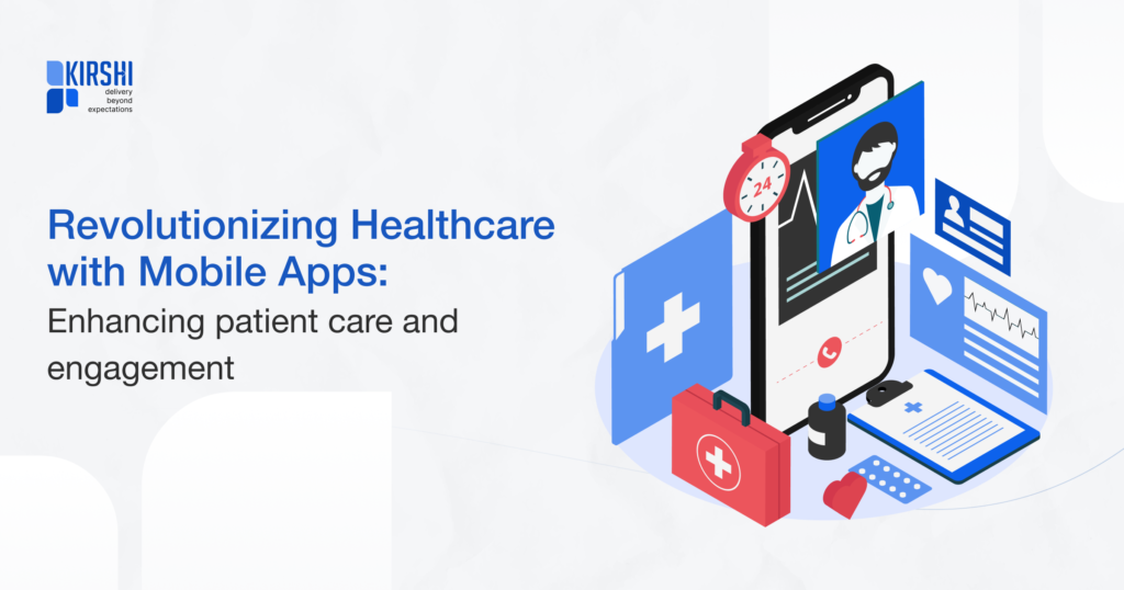 Revolutionizing Healthcare with Mobile Apps