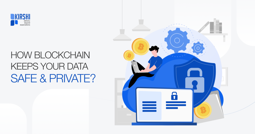 How Blockchain Keeps Your Data Safe and Private